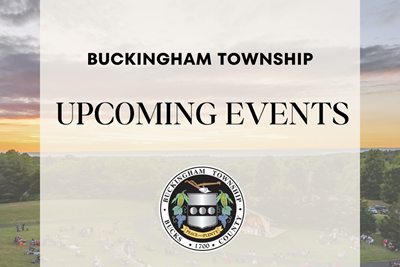 Buckingham Township Event Reminders & Save the Dates!